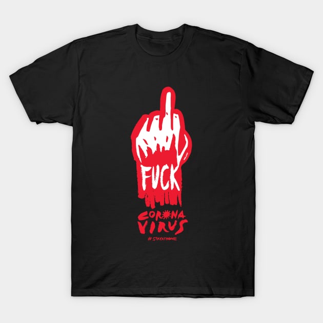 FUCK coronavirus T-Shirt by nokhookdesign